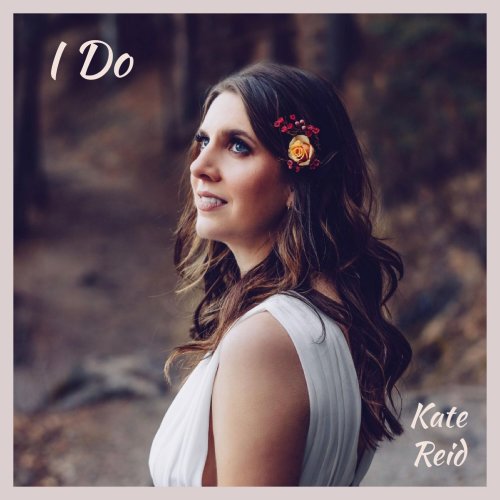 Kate Reid - I Do (2022)