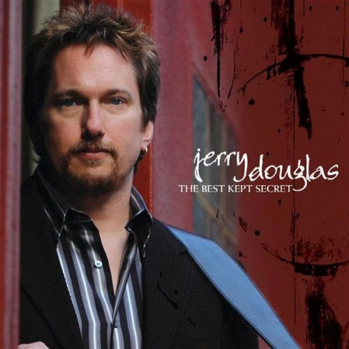 Jerry Douglas - The Best Kept Secret (2005) FLAC