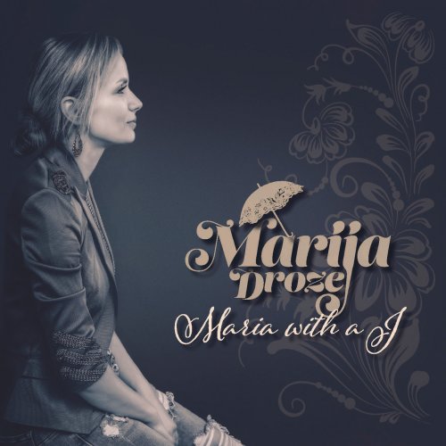 Marija Droze - Maria with a "J" (2022)