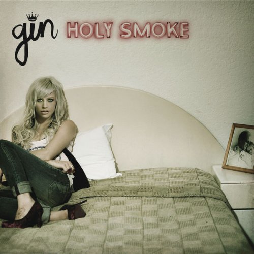 Gin Wigmore - Holy Smoke (2009)