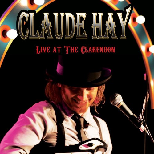 Claude Hay - Live At the Clarendon (2014)