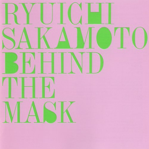 Ryuichi Sakamoto - Behind The Mask + 3 (1993)