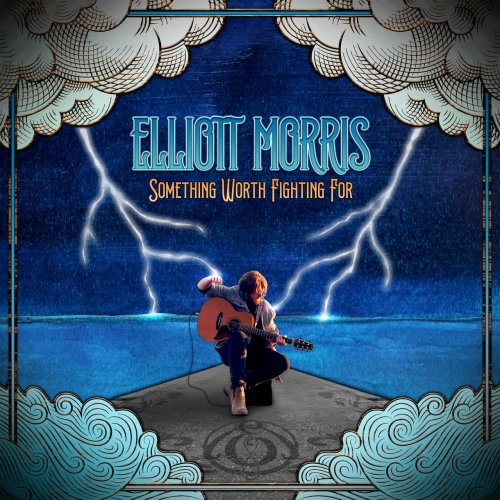 Elliott Morris - Something Worth Fighting For (2022)