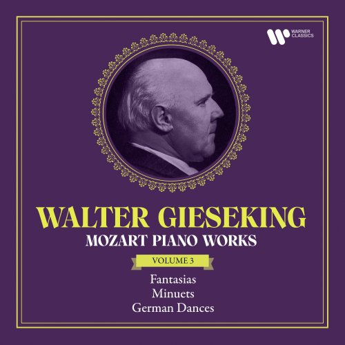 Walter Gieseking - Mozart: Piano Works, Vol. 3. Fantasias, Minuets & German Dances (2022) [Hi-Res]