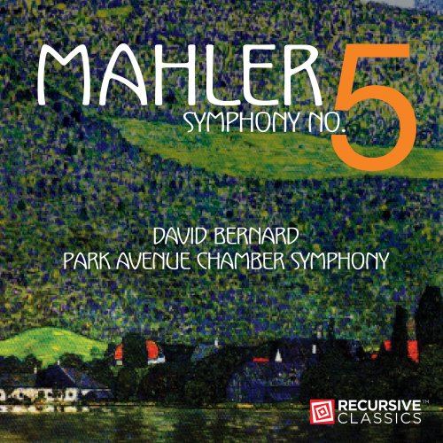 David Bernard & Park Avenue Chamber Symphony - Mahler: Symphony No. 5 (2022) [Hi-Res]