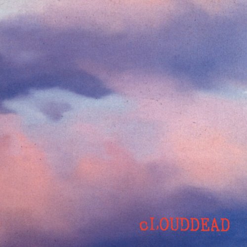 cLOUDDEAD - cLOUDDEAD (Deluxe Edition) (2001) [.flac 24bit/44.1kHz]