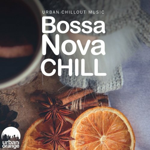 VA - Bossa Nova Chill: Urban Chillout Music (2022)