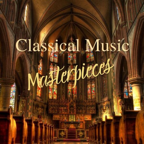 VA - Classical Music Masterpieces (2022)