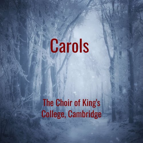 Choir of King's College, Cambridge - Carols by The Choir of King's College, Cambridge (2020)