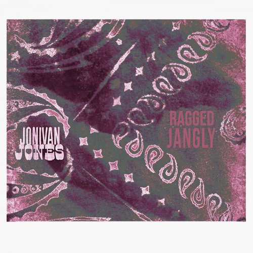 Jonivan Jones - Ragged Jangly (2022) Hi-Res