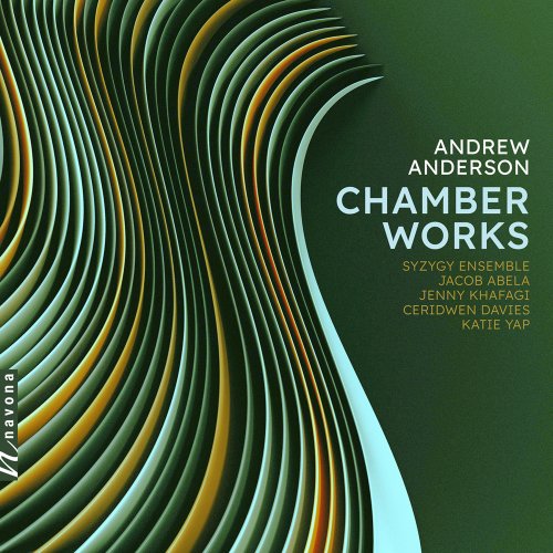 Syzygy Ensemble - Andrew Anderson: Chamber Works (2022) [Hi-Res]