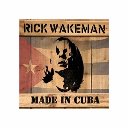 Rick Wakeman - Made In Cuba (2022)