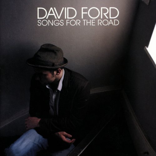 David Ford - Songs For The Road (2007)