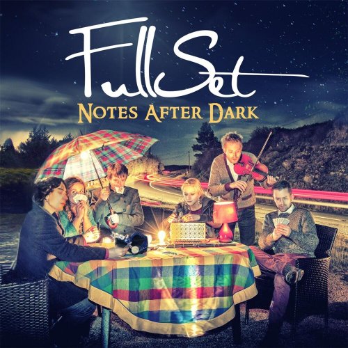 FullSet - Notes After Dark (2013)