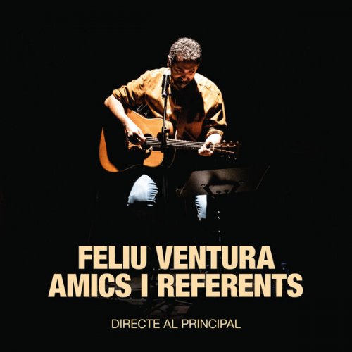 Feliu Ventura - Amics i referents (Directe Al Principal) (2022) Hi-Res