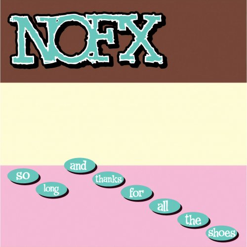 NOFX - So Long & Thanks For All The Shoes (1997) FLAC