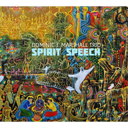 Dominic J Marshall Trio - Spirit Speech (2014)