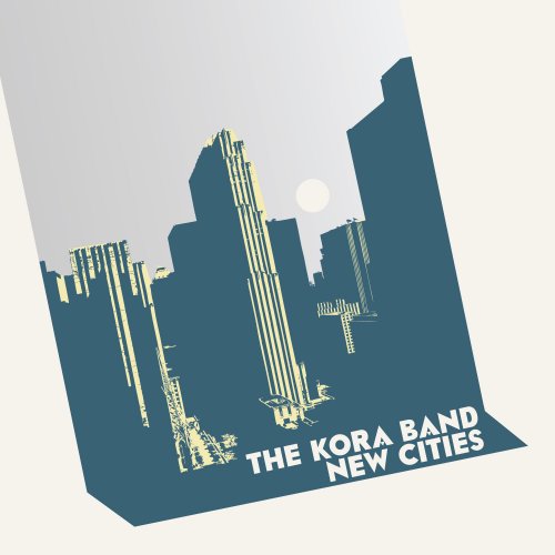 The Kora Band - New Cities (2015)