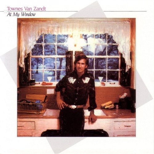 Townes Van Zandt - At My Window (1987) [24bit FLAC]