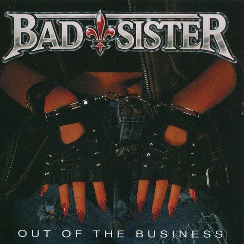 Bad Sister - Out of the Business (1992) CD-Rip