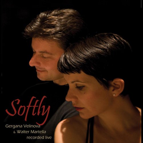 Walter Martella, Gergana Velinova - softly (2010)