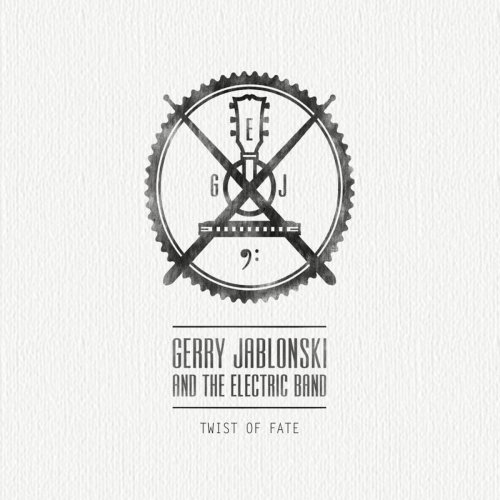 Gerry Jablonski, The Electric Band - Twist of Fate Twist of Fate (2013)