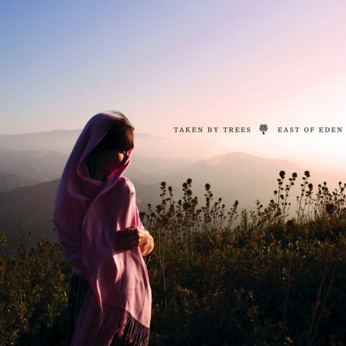 Taken By Trees - East of Eden (2009)