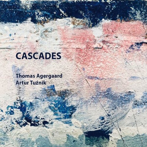 Thomas Agergaard - Cascades (2022)