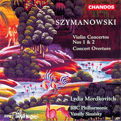 Vassily Sinaisky, BBC Philharmonic Orchestra, Lydia Mordkovitch - Szymanowski: Violin Concerto No. 1, Violin Concerto No. 2 & Concert Overture (1996) [Hi-Res]