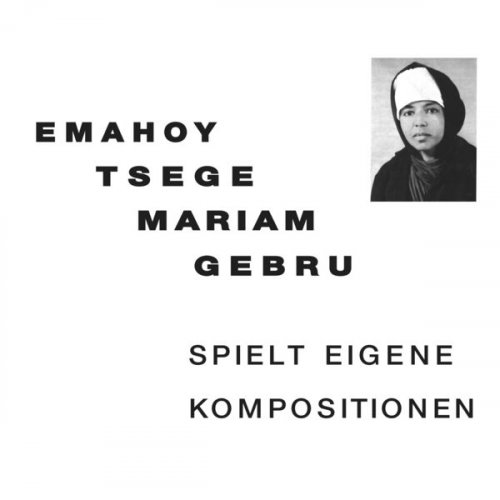 Emahoy Tsege Mariam Gebru - Spielt eigene Kompositionen (2022) [Hi-Res]