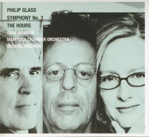 Michael Riesman, Anne Manson - Philip Glass: Symphony No.3 & Suite from 'The Hours' for Piano and Orchestra (2013)