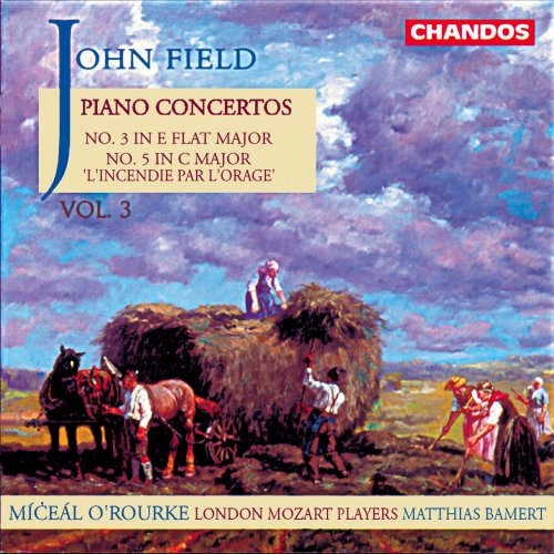 London Mozart Players, Matthias Bamert, Míceál O'Rourke - Field: Piano Concerto No. 3 & Piano Concerto No. 5 (1996) [Hi-Res]