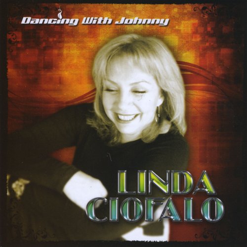 Linda Ciofalo - Dancing With Johnny (2010)