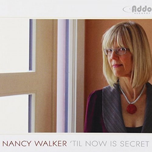 Nancy Walker - 'Til Now Is Secret (2014)