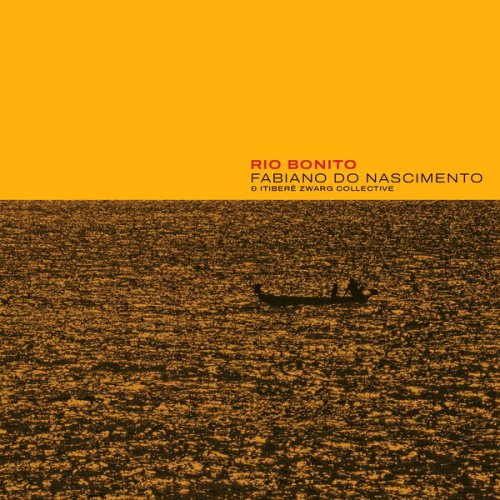 FABIANO DO NASCIMENTO, Itibere Zwarg and Coletivo Musicos Online - Rio Bonito (2022) Hi-Res
