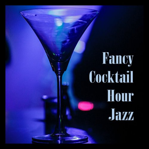 VA - Fancy Cocktail Hour Jazz (2022)