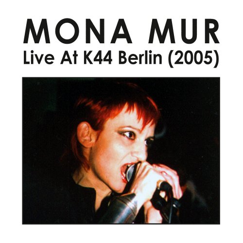 Mona Mur - Live at K44 Berlin (Live at K44, Berlin, 2005) (2022) Hi Res