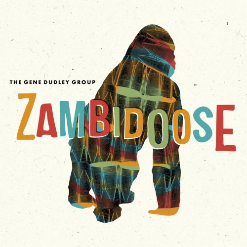 The Gene Dudley Group - Zambidoose (2015)