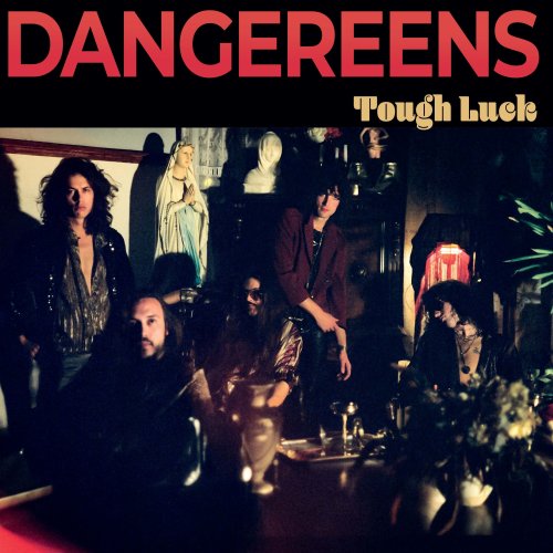 Dangereens - Tough Luck (2022) Hi Res