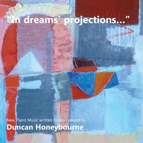 Duncan Honeybourne - In dreams' projections… (2022) [Hi-Res]