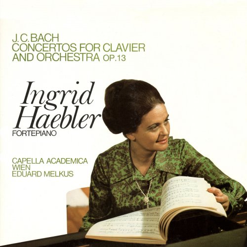 Ingrid Haebler, Capella Academica, Wien, Eduard Melkus - J.C. Bach: 6 Keyboard Concertos, Op. 13 (2022)