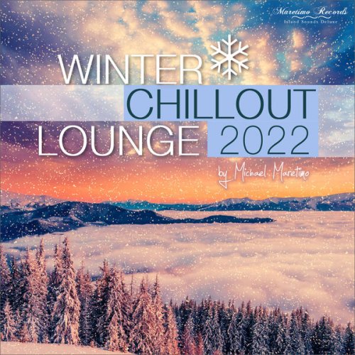VA - Winter Chillout Lounge 2022 - Smooth Lounge Sounds for the Cold Season (2022)