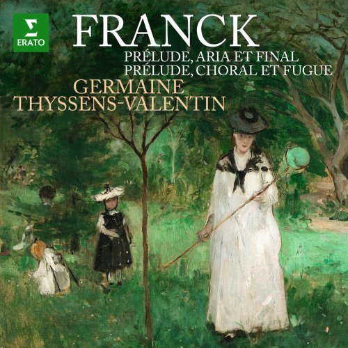 Germaine Thyssens-Valentin - Franck: Prélude, aria et final & Prélude, choral et fugue (2022) [Hi-Res]