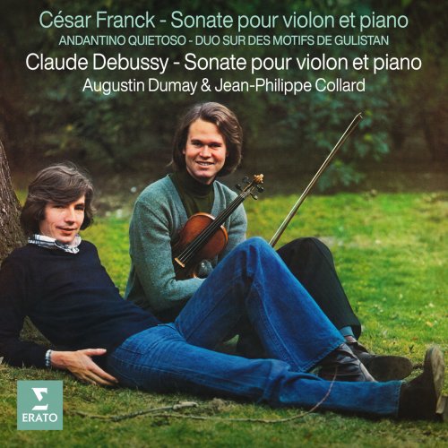 Augustin Dumay, Jean-Philippe Collard - Franck & Debussy: Sonates pour violon et piano - Franck: Andantino quietoso & Duo sur des motifs de (2022)