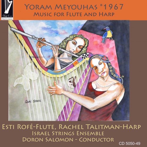 Esti Rofé, Rachel Talitman, Doron Salomon and Israel Strings Ensemble - Yoram Meyouhas Music for Flute and Harp (2022)