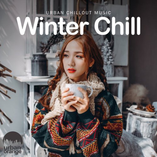 VA - Winter Chill: Urban Chillout Music (2022)