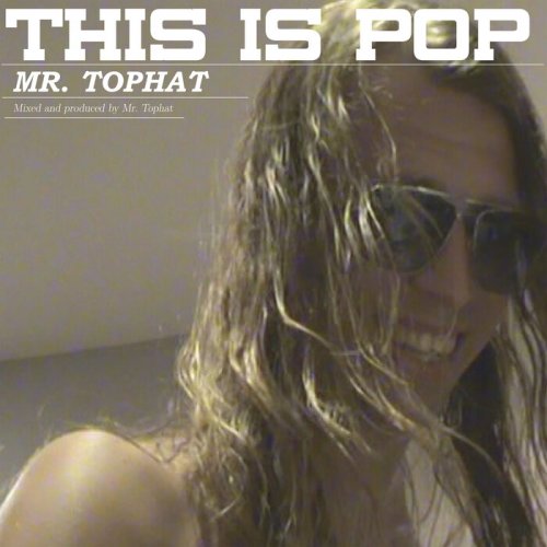 Mr. Tophat - This Is Pop (2022) [Hi-Res]