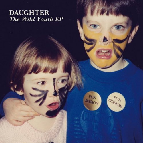 Daughter - The Wild Youth [EP] (2011)