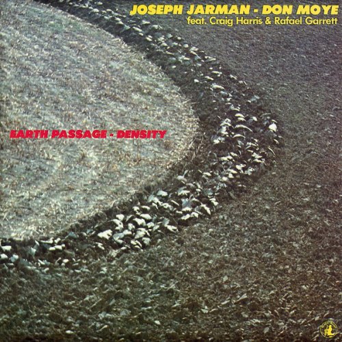 Joseph Jarman & Don Moye feat. Craig Harris & Rafael Garrett - Earth Passage - Density (1981)