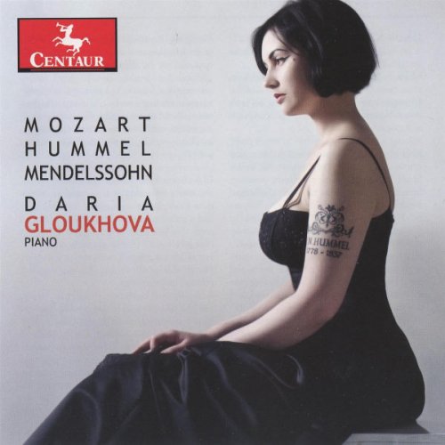 Daria Gloukhova - Mozart, Hummel & Mendelssohn: Piano Works (2010)